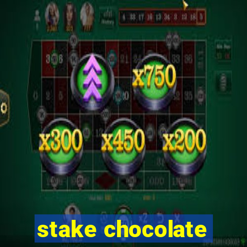 stake chocolate